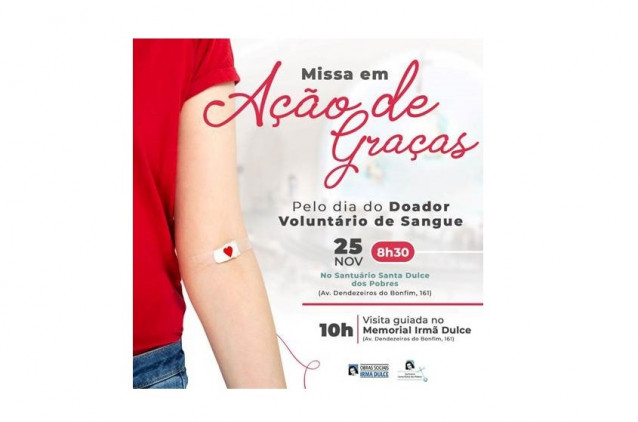Missa em Ação de Graças marca Dia do Doador Voluntário de Sangue nas Obras Irmã Dulce Missa em Ação de Graças marca Dia do Doador Voluntário de Sangue nas Obras Irmã Dulce